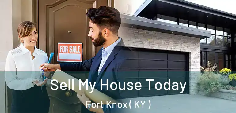  Sell My House Today Fort Knox ( KY )