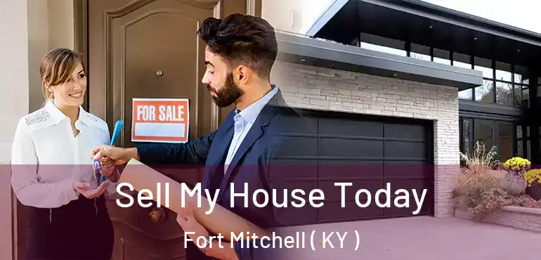 Sell My House Today Fort Mitchell ( KY )