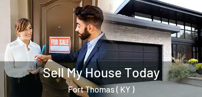  Sell My House Today Fort Thomas ( KY )