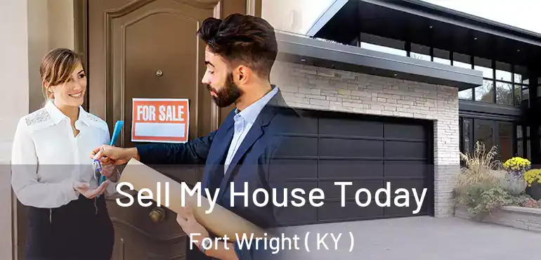  Sell My House Today Fort Wright ( KY )