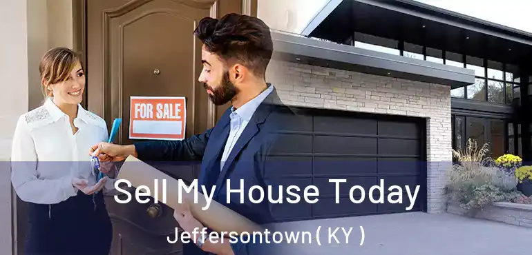  Sell My House Today Jeffersontown ( KY )
