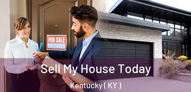  Sell My House Today Kentucky ( KY )