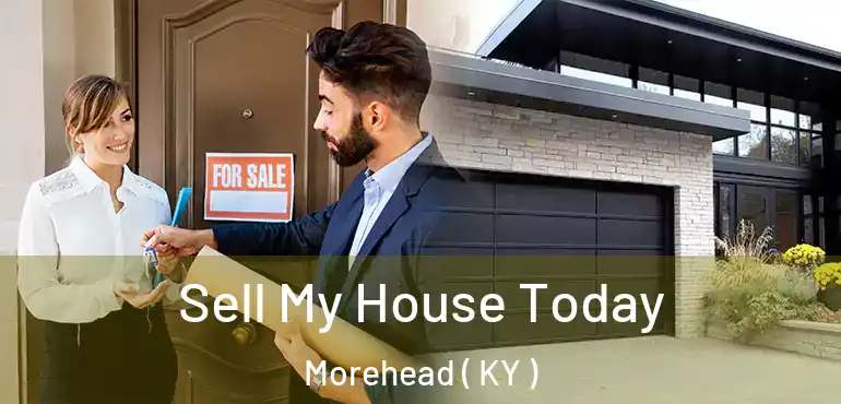  Sell My House Today Morehead ( KY )