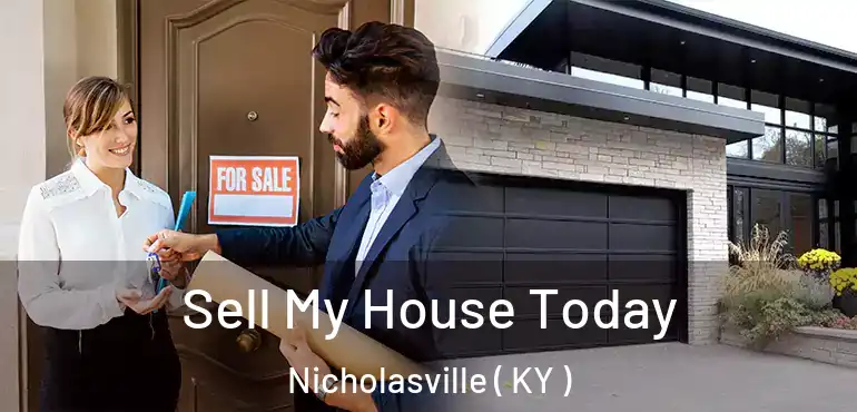  Sell My House Today Nicholasville ( KY )