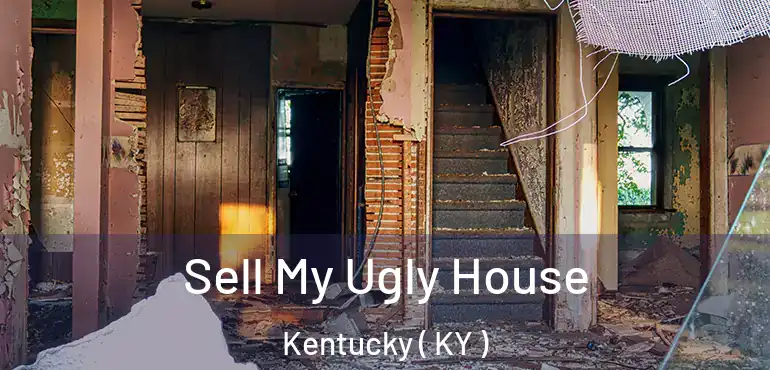  Sell My Ugly House Kentucky ( KY )