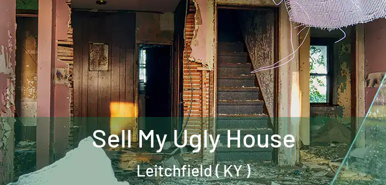  Sell My Ugly House Leitchfield ( KY )