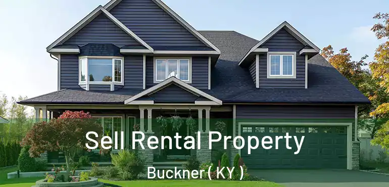  Sell Rental Property Buckner ( KY )