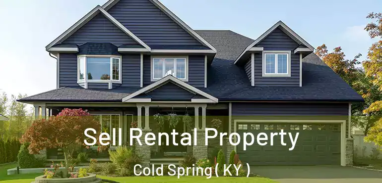  Sell Rental Property Cold Spring ( KY )