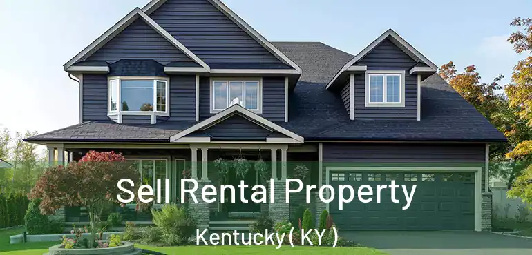  Sell Rental Property Kentucky ( KY )