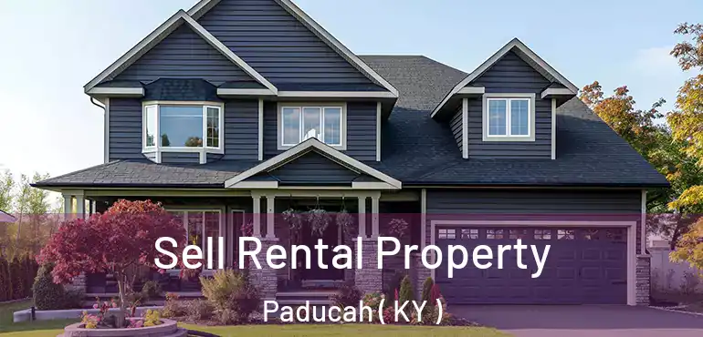  Sell Rental Property Paducah ( KY )