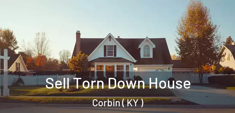  Sell Torn Down House Corbin ( KY )