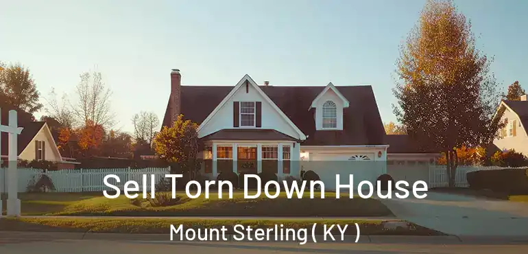  Sell Torn Down House Mount Sterling ( KY )