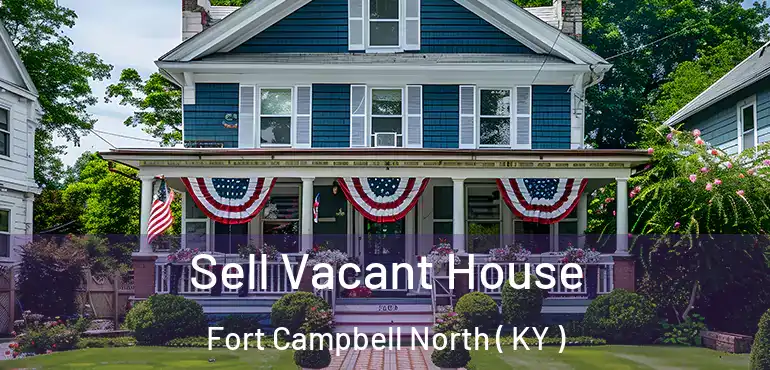  Sell Vacant House Fort Campbell North ( KY )