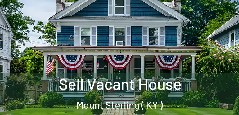  Sell Vacant House Mount Sterling ( KY )