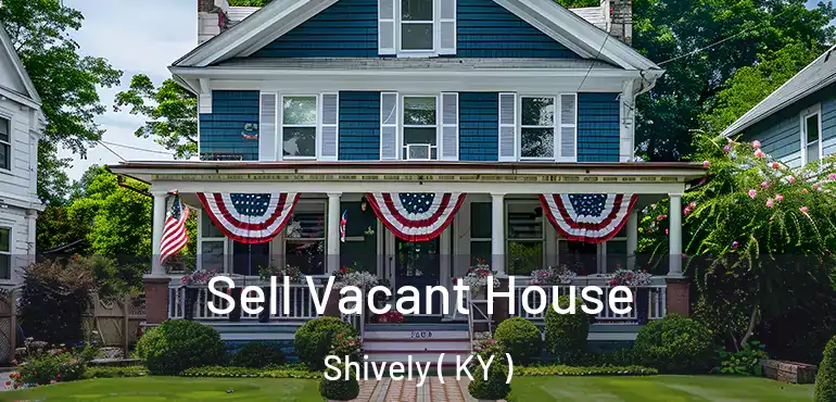  Sell Vacant House Shively ( KY )