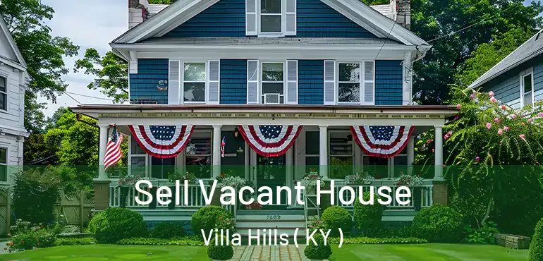  Sell Vacant House Villa Hills ( KY )