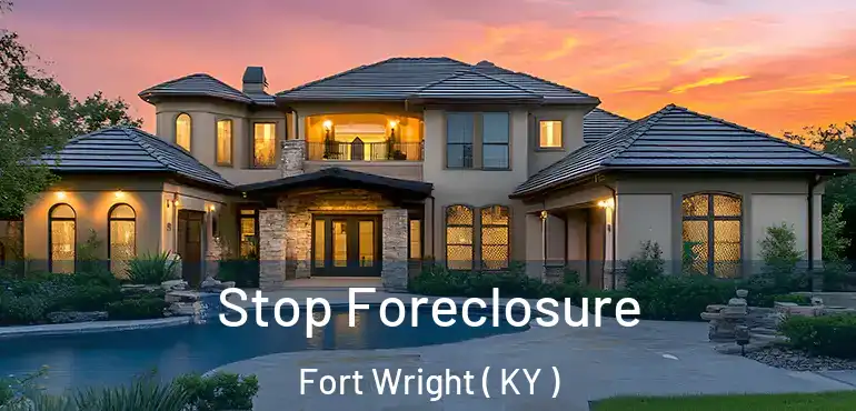 Stop Foreclosure Fort Wright ( KY )