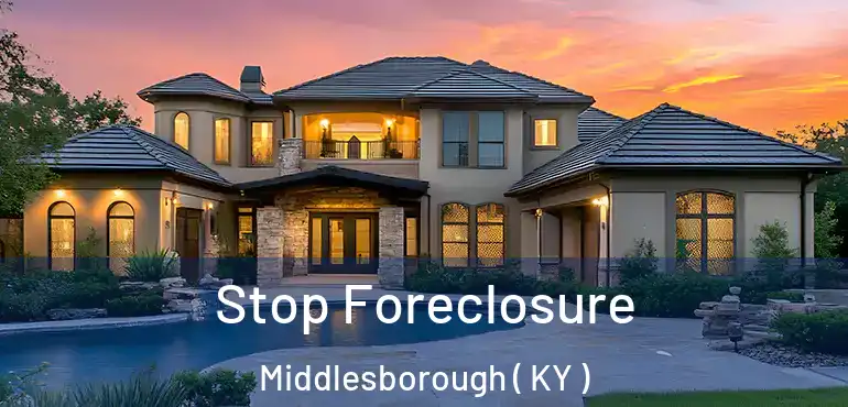 Stop Foreclosure Middlesborough ( KY )