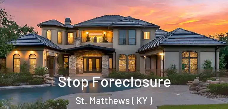 Stop Foreclosure St. Matthews ( KY )