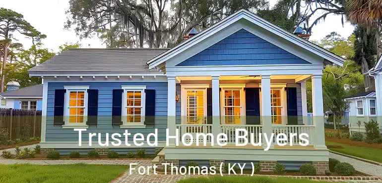  Trusted Home Buyers Fort Thomas ( KY )