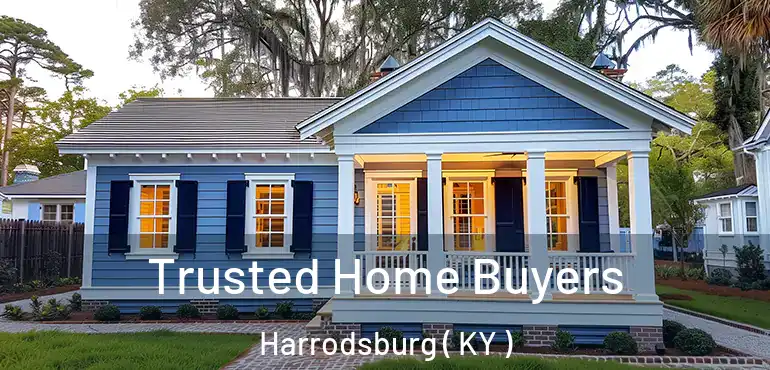  Trusted Home Buyers Harrodsburg ( KY )