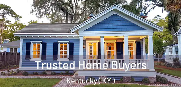  Trusted Home Buyers Kentucky ( KY )