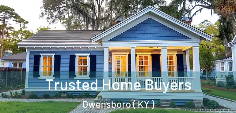  Trusted Home Buyers Owensboro ( KY )