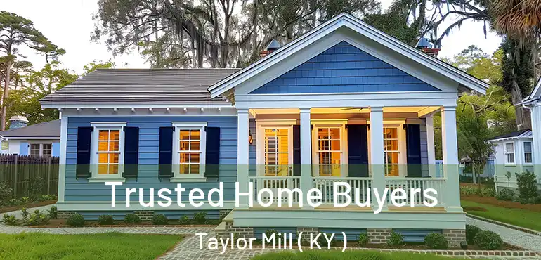  Trusted Home Buyers Taylor Mill ( KY )