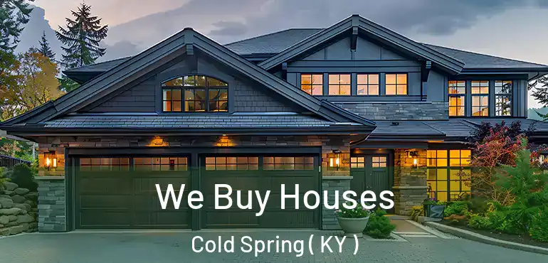  We Buy Houses Cold Spring ( KY )