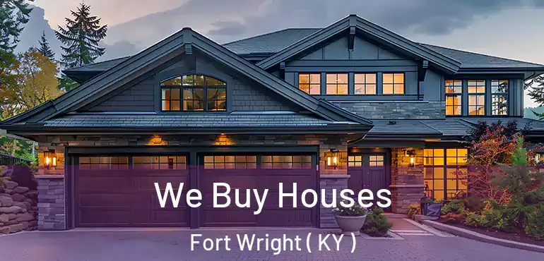  We Buy Houses Fort Wright ( KY )