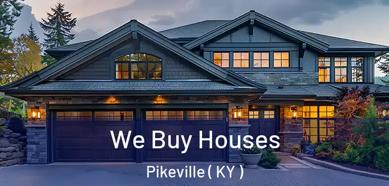  We Buy Houses Pikeville ( KY )