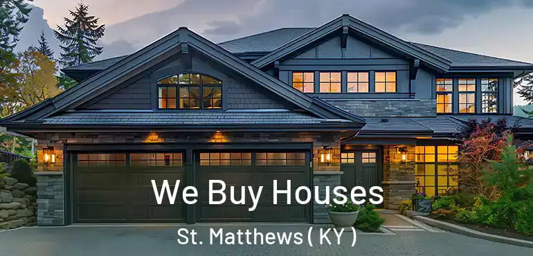  We Buy Houses St. Matthews ( KY )
