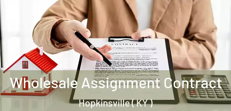  Wholesale Assignment Contract Hopkinsville ( KY )