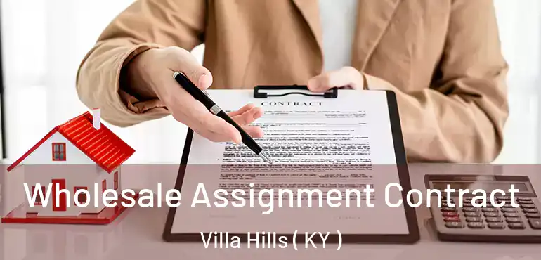  Wholesale Assignment Contract Villa Hills ( KY )