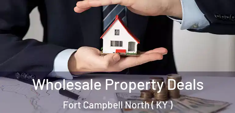  Wholesale Property Deals Fort Campbell North ( KY )