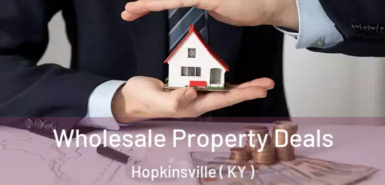  Wholesale Property Deals Hopkinsville ( KY )