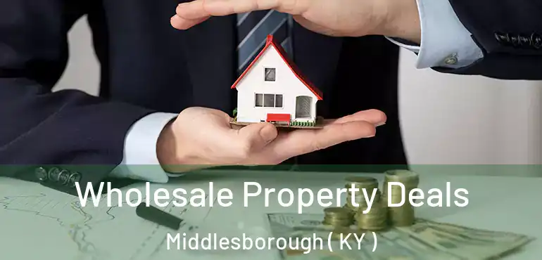  Wholesale Property Deals Middlesborough ( KY )