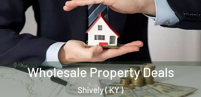  Wholesale Property Deals Shively ( KY )