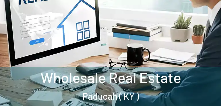  Wholesale Real Estate Paducah ( KY )