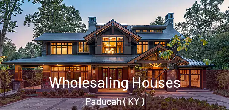  Wholesaling Houses Paducah ( KY )